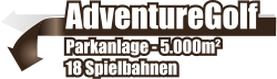 AdventureGolf  Parkanlage - 5.000m² 18 Spielbahnen