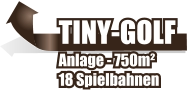 TINY-GOLF Anlage - 750m² 18 Spielbahnen