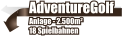 AdventureGolf  Anlage - 2.500m² 18 Spielbahnen