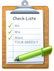 Check-Liste Wo Wie Wann TOUR GREEN !!