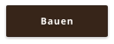 Bauen