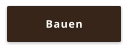 Bauen