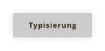 Typisierung