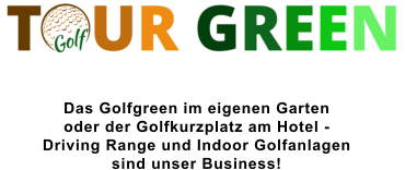 Das Golfgreen im eigenen Garten  oder der Golfkurzplatz am Hotel -  Driving Range und Indoor Golfanlagen sind unser Business!