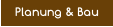 Planung & Bau